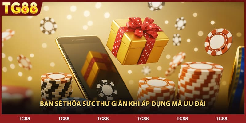 Bạn sẽ thỏa sức thư giãn khi áp dụng mã ưu đãi 