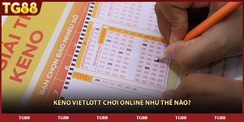 Keno Vietlott chơi online như thế nào?
