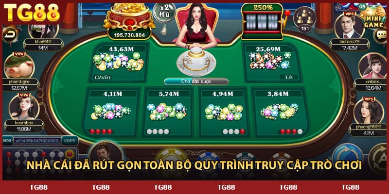 Nhà cái đã rút gọn toàn bộ quy trình truy cập trò chơi 